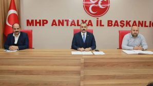 MHP ANTALYA İLÇE BAŞKANLARINI TOPLADI