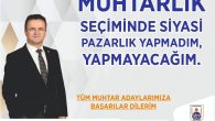 FATİH SELİMOĞLU: MUHTARLIK SEÇİMLERİ ÜZERİNDEN SİYASİ PAZARLIK YAPMAM.